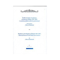 Źródła do dziejów chasydyzmu w Królestwie Polskim, 1815-1867, w zasobach polskich archiwów państwowych