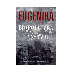 Eugenika - biopolityka - państwo