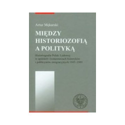 Między historiozofią a polityką