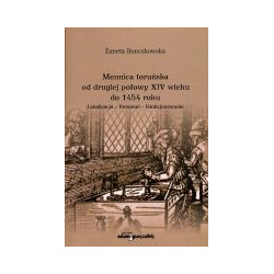 Mennica toruńska od drugiej połowy XIV wieku do 1454 roku