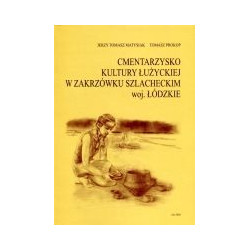 Cmentarzysko kultury łużyckiej w Zakrzówku Szlacheckim, woj. łódzkie