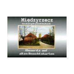 Międzyrzecz na starych pocztówkach, część 2