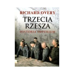 Trzecia Rzesza. Historia imperium