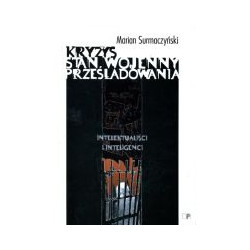 Kryzys - stan wojenny - prześladowania