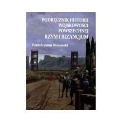 Podręcznik historii wojskowości powszechnej Rzym i Bizancjum