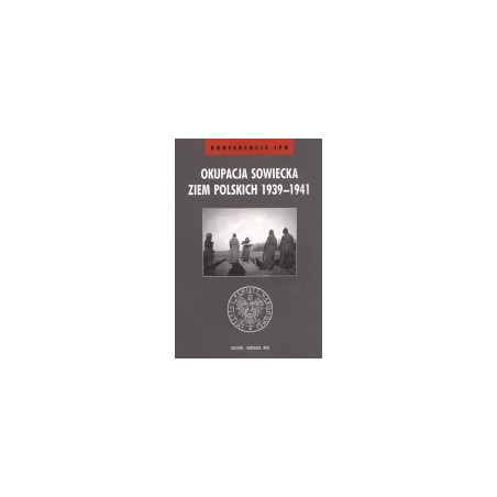 Okupacja sowiecka ziem polskich 1939-1941