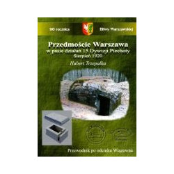 Przedmoście Warszawa w pasie działań 15 Dywizji Piechoty. Sierpień 1920