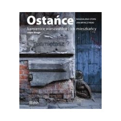 Ostańce Kamienice warszawskie i ich mieszkańcy tom 2