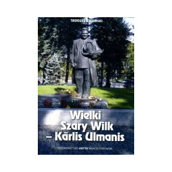 Wielki Szary Wilk - Karlis Ulmanis