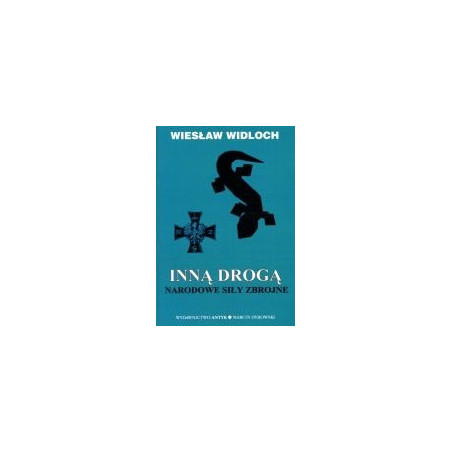 Inną drogą. Narodowe Siły Zbrojne