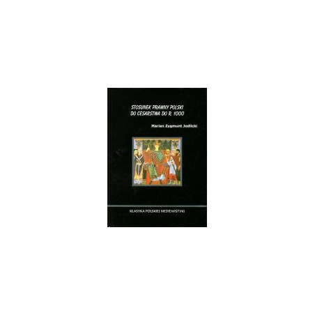 Stosunek prawny Polski do cesarstwa do roku 1000