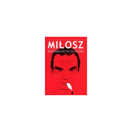 Miłosz. Przewodnik Krytyki Politycznej