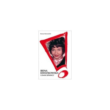 Irena Kwiatkowska i Znani Sprawcy