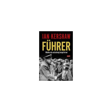 Fuhrer Walka do ostatniej kropli krwi
