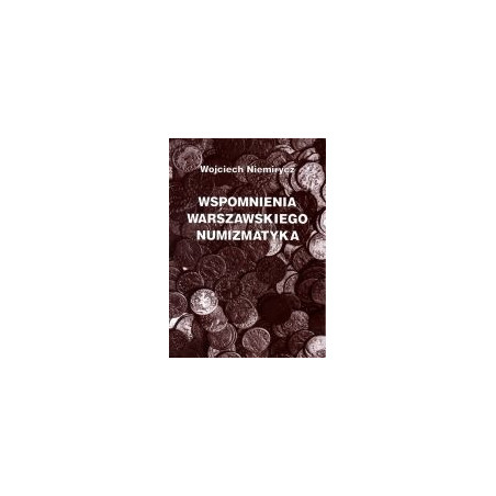 Wspomnienia warszawskiego numizmatyka