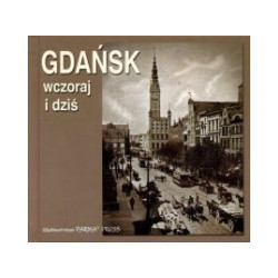 Gdańsk wczoraj i dziś