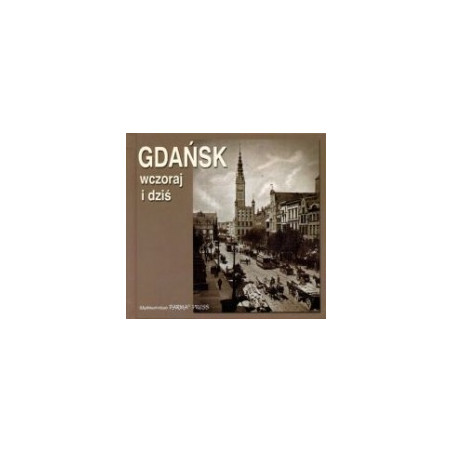 Gdańsk wczoraj i dziś