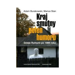 Kraj smutny, pełen humoru. Dzieje Rumunii po 1989 roku