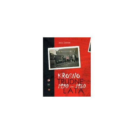 Krosno. Trudne lata 1930-1960