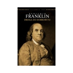 Benjamin Franklin Droga do dobrobytu