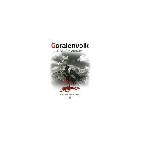 Goralenvolk. Historia zdrady