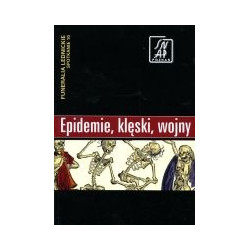 Epidemie, klęski, wojny