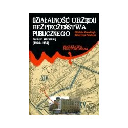 Działalność Urzędu Bezpieczeństwa Publicznego na m.st. Warszawę (1944-1954)