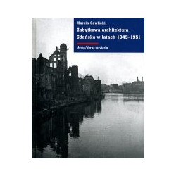 Zabytkowa architektura Gdańska w latach 1945-1951