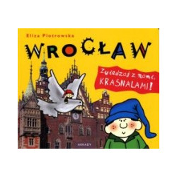 Wrocław zwiedzaj z nami krasnalami