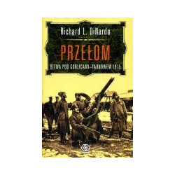 Przełom Bitwa pod Gorlicami - Tarnowem 1915