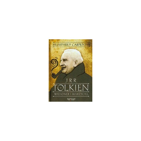 J. R. R. Tolkien Wizjoner i marzyciel