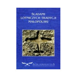 Śladami lotniczych tradycji Małopolski