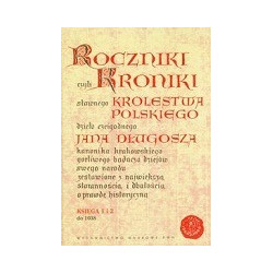 Roczniki czyli Kroniki sławnego Królestwa Polskiego