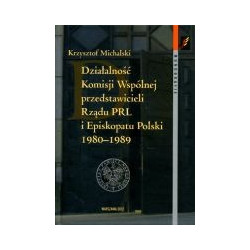 Działalność Komisji Wspólnej przedstawicieli Rządu PRL i Episkopatu Polski 1980–1989