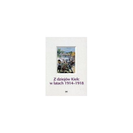 Z dziejów Kielc w latach 1914-1918