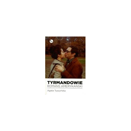 Tyrmandowie - romans amerykański