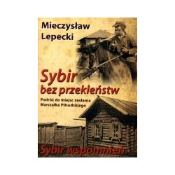 Sybir bez przekleństw Sybir wspomnień
