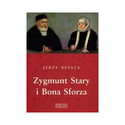 Zygmunt Stary i Bona Sforza