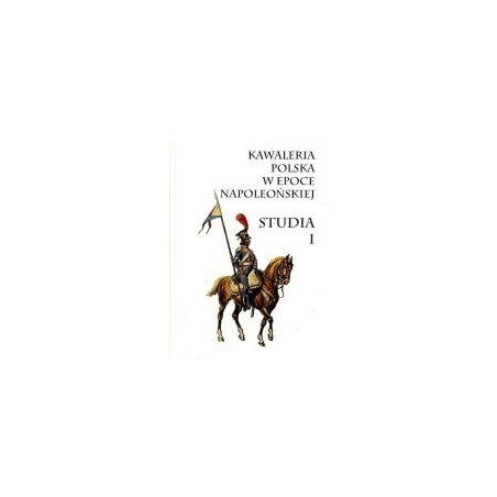 Kawaleria Polska w epoce napoleońskiej