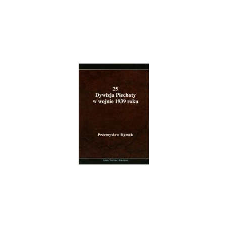 25. Dywizja Piechoty w wojnie 1939 roku