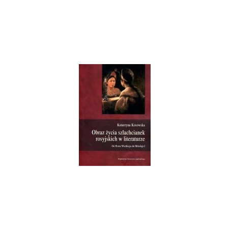 Obraz życia szlachcianek rosyjskich w literaturze