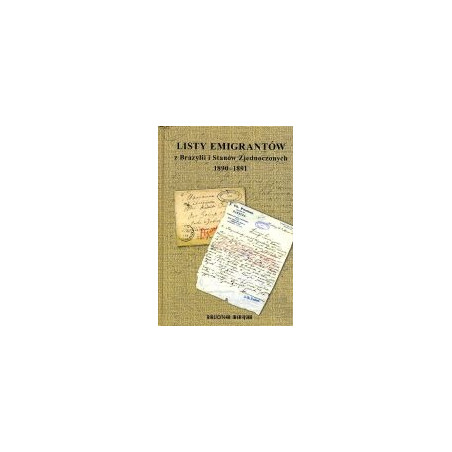 Listy emigrantów z Brazylii i Stanów Zjednoczonych 1890-1891