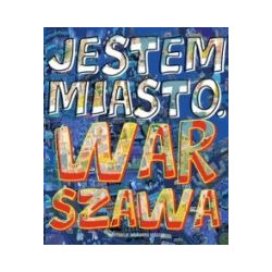 Jestem miasto. Warszawa