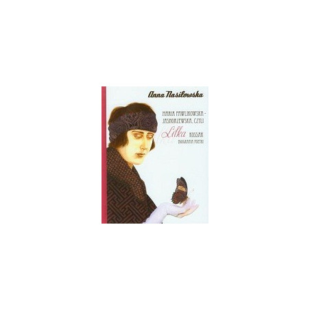 Maria Pawlikowska-Jasnorzewska czyli Lilka Kossak