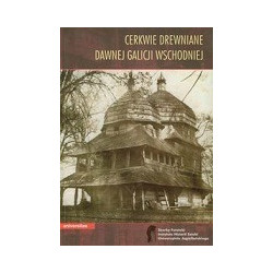 Cerkwie drewniane dawnej Galicji Wschodniej