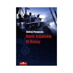 Konie trojańskie III Rzeszy