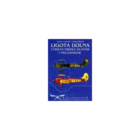 Ligota Dolna. Cywilna Szkoła Pilotów i Mechaników