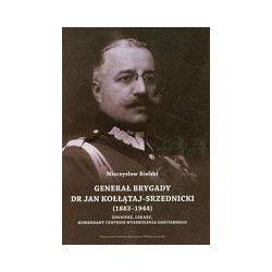 Generał brygady dr Jan Kołłątaj-Srzednicki (1883-1944)