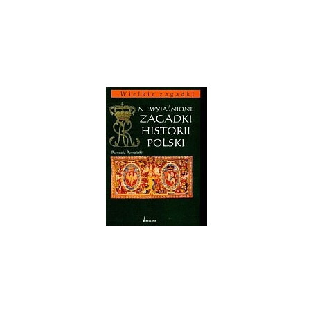 Niewyjaśnione zagadki historii Polski