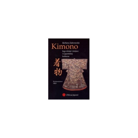 Kimono. Jego dzieje i miejsce w japońskiej kulturze